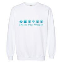 Rpg | Choose Your Weapon Dice | Rpg Garment-Dyed Sweatshirt