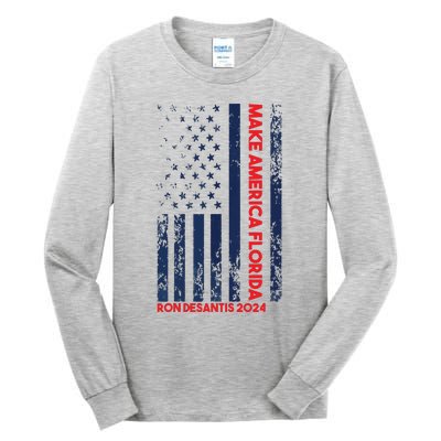 Ron DeSantis 2024 Make America Florida Tall Long Sleeve T-Shirt