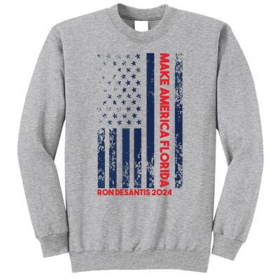 Ron DeSantis 2024 Make America Florida Tall Sweatshirt