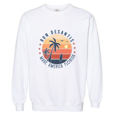 Ron DeSantis 2024 Presidential Election Republican Florida Garment-Dyed Sweatshirt