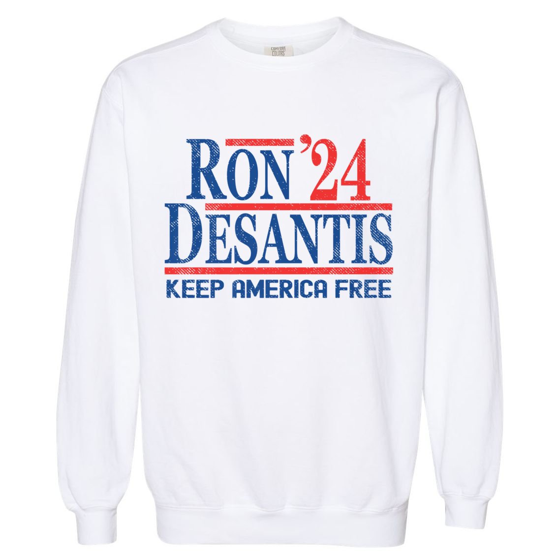 Ron DeSantis 2024 Keep America Free Garment-Dyed Sweatshirt