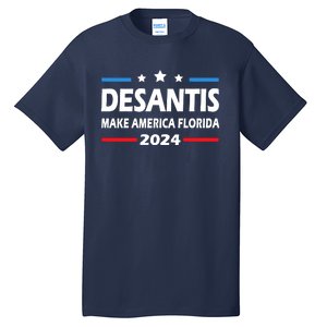 Ron DeSantis 2024 Make America Florida US Flag 2024 Election Desantis Florida Tall T-Shirt