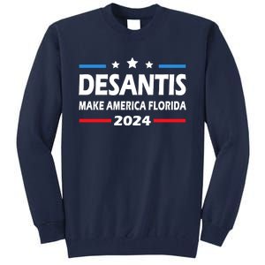 Ron DeSantis 2024 Make America Florida US Flag 2024 Election Desantis Florida Tall Sweatshirt