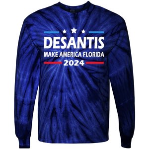 Ron DeSantis 2024 Make America Florida US Flag 2024 Election Desantis Florida Tie-Dye Long Sleeve Shirt