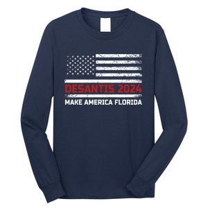 Ron DeSantis 2024 Make America Florida US Flag 2024 Election Desantis Florida Long Sleeve Shirt