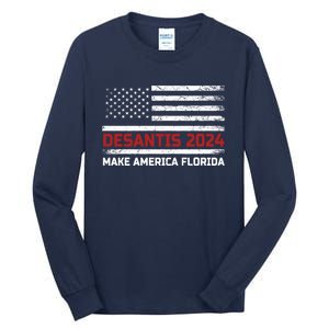 Ron DeSantis 2024 Make America Florida US Flag 2024 Election Desantis Florida Tall Long Sleeve T-Shirt