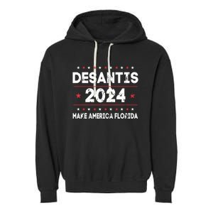 Ron DeSantis 2024 Make America Florida US Flag 2024 Election Garment-Dyed Fleece Hoodie