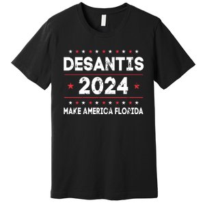 Ron DeSantis 2024 Make America Florida US Flag 2024 Election Premium T-Shirt