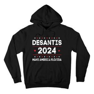 Ron DeSantis 2024 Make America Florida US Flag 2024 Election Tall Hoodie