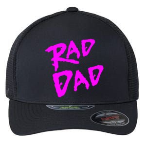 Rad Dad 80s Throwback Gift Flexfit Unipanel Trucker Cap