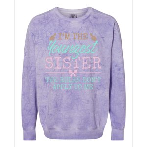 Rules Don't Apply To Me Youngest Adult 3 Sisters Matching Gift Colorblast Crewneck Sweatshirt