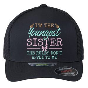 Rules Don't Apply To Me Youngest Adult 3 Sisters Matching Gift Flexfit Unipanel Trucker Cap