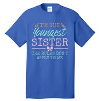 Rules Don't Apply To Me Youngest Adult 3 Sisters Matching Gift Tall T-Shirt