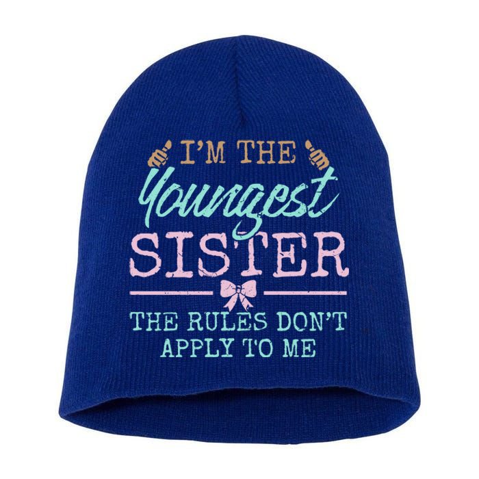 Rules Don't Apply To Me Youngest Adult 3 Sisters Matching Gift Short Acrylic Beanie