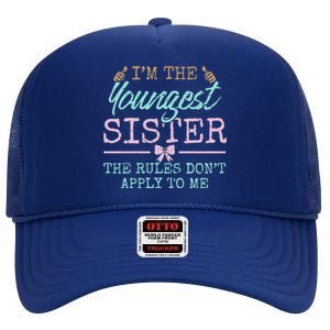 Rules Don't Apply To Me Youngest Adult 3 Sisters Matching Gift High Crown Mesh Back Trucker Hat