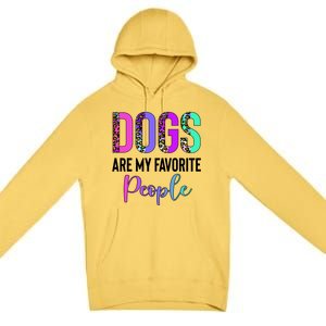 Retro Dogs Are My Favorite People Leopard Funny Dog Owner Gift Premium Pullover Hoodie