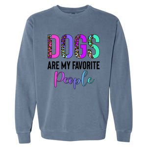 Retro Dogs Are My Favorite People Leopard Funny Dog Owner Gift Garment-Dyed Sweatshirt