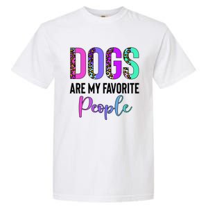 Retro Dogs Are My Favorite People Leopard Funny Dog Owner Gift Garment-Dyed Heavyweight T-Shirt