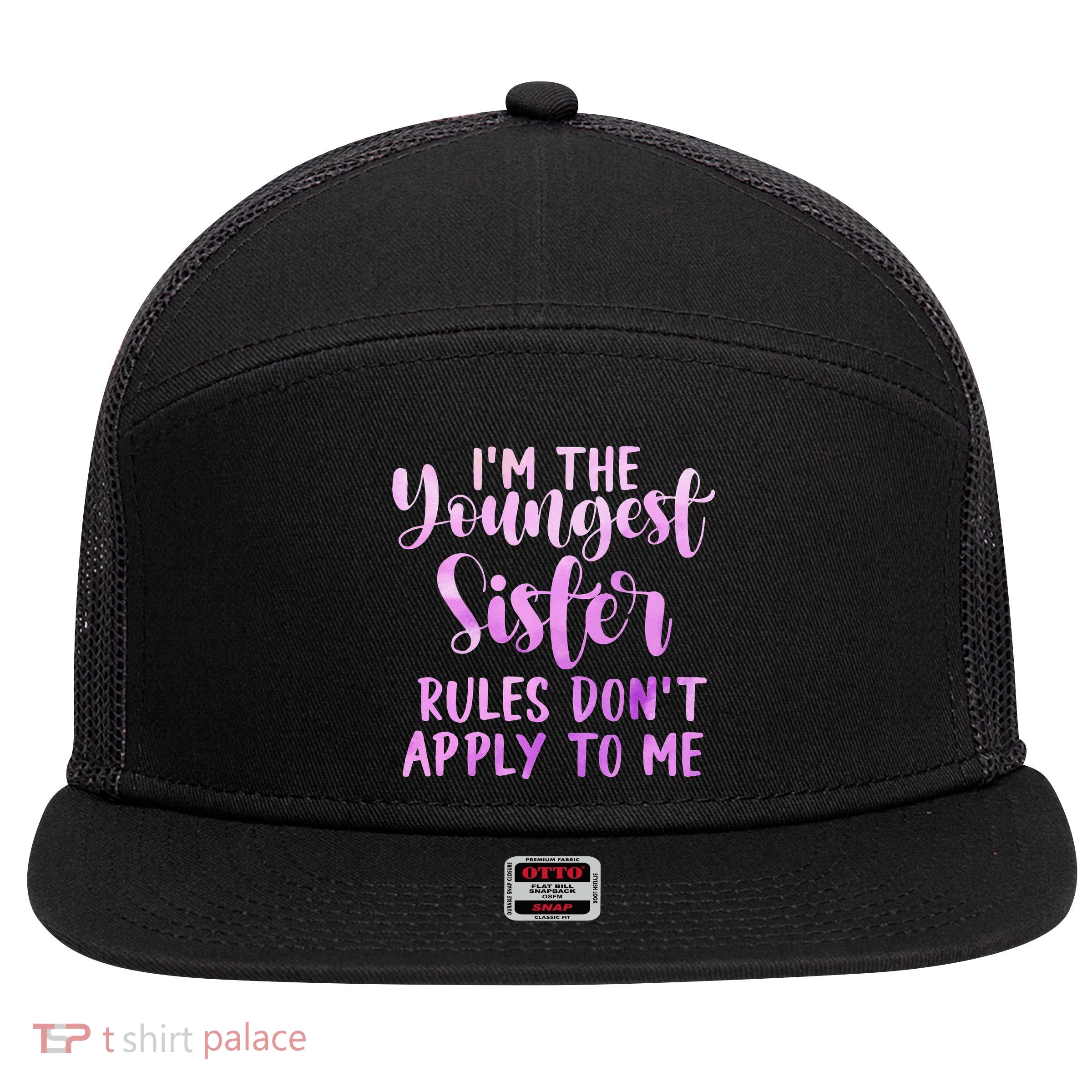 Rules Don't Apply To Me Youngest Sister 3 Sisters Matching 7 Panel Mesh Trucker Snapback Hat