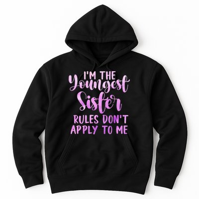 Rules Don't Apply To Me Youngest Sister 3 Sisters Matching Hoodie