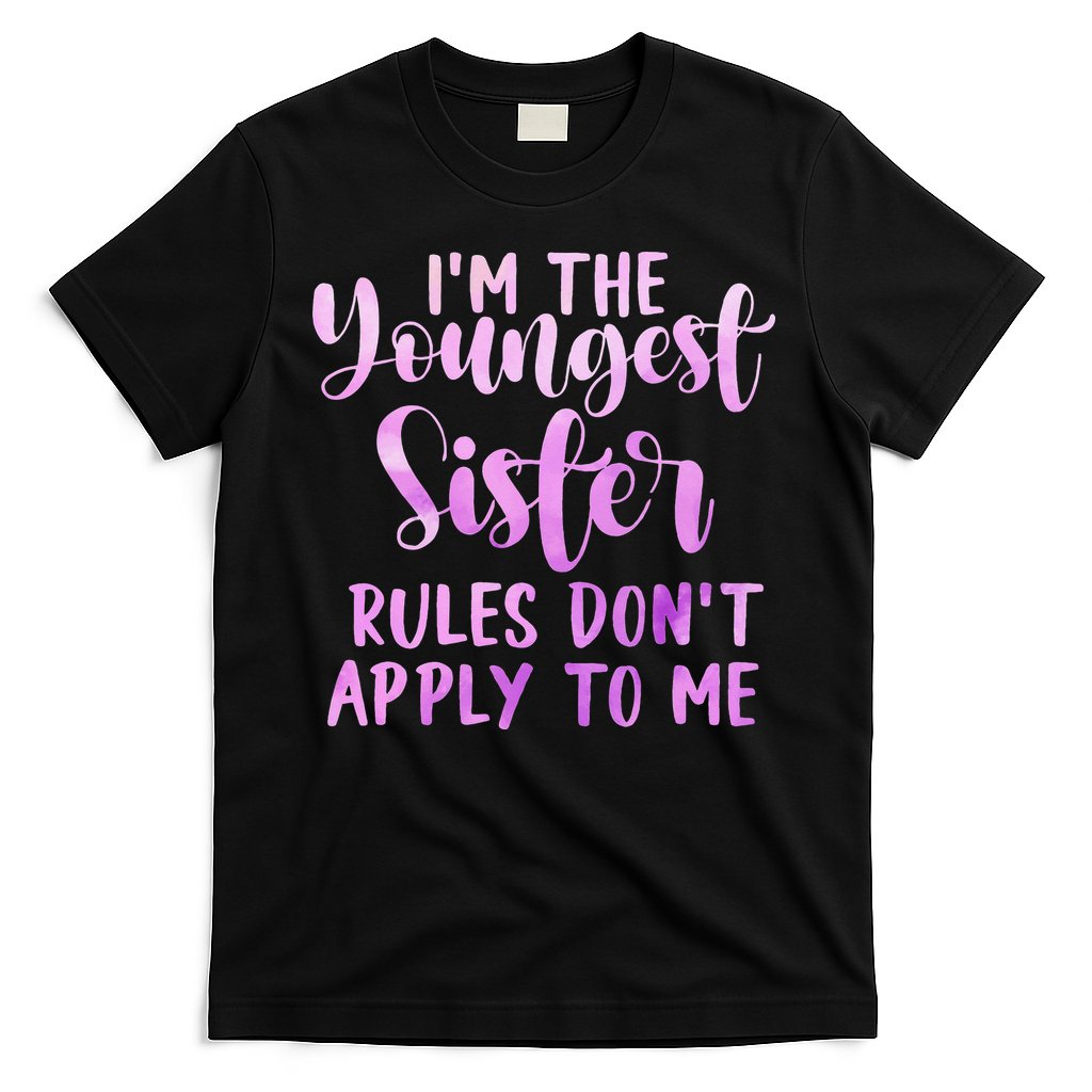 Rules Don't Apply To Me Youngest Sister 3 Sisters Matching T-Shirt