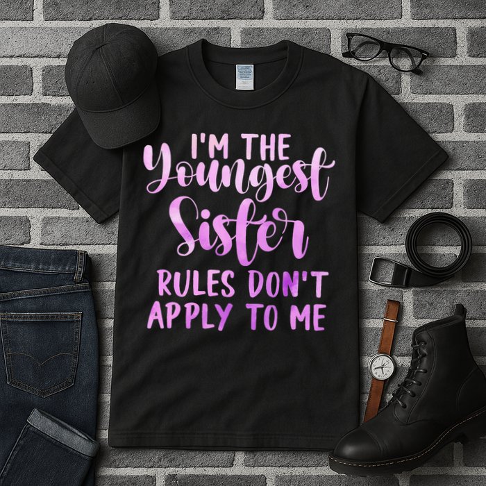 Rules Don't Apply To Me Youngest Sister 3 Sisters Matching Tall T-Shirt