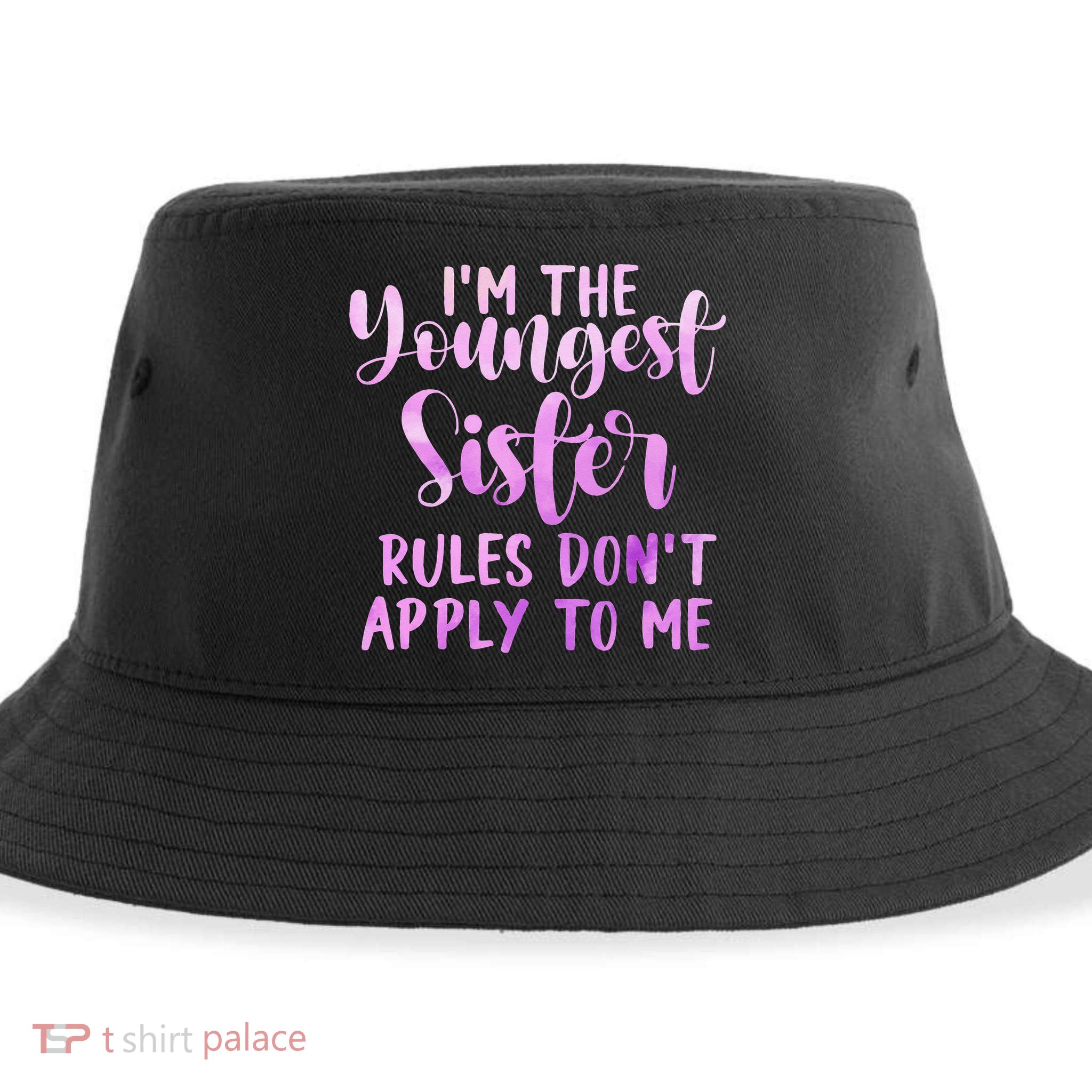 Rules Don't Apply To Me Youngest Sister 3 Sisters Matching Sustainable Bucket Hat