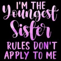Rules Don't Apply To Me Youngest Sister 3 Sisters Matching Cooling Performance Long Sleeve Crew