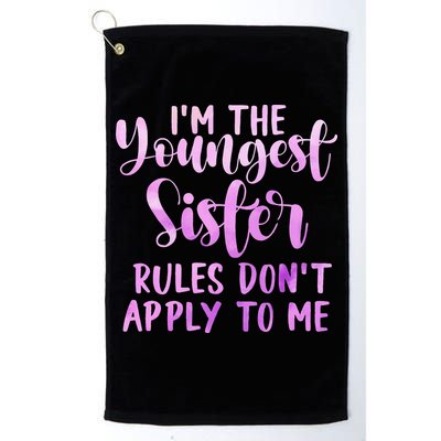 Rules Don't Apply To Me Youngest Sister 3 Sisters Matching Golf Towel