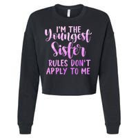 Rules Don't Apply To Me Youngest Sister 3 Sisters Matching Cropped Pullover Crew