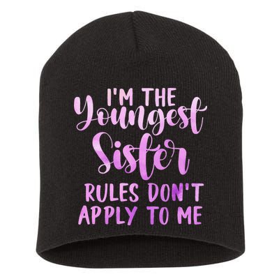 Rules Don't Apply To Me Youngest Sister 3 Sisters Matching Short Acrylic Beanie