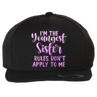 Rules Don't Apply To Me Youngest Sister 3 Sisters Matching Wool Snapback Cap