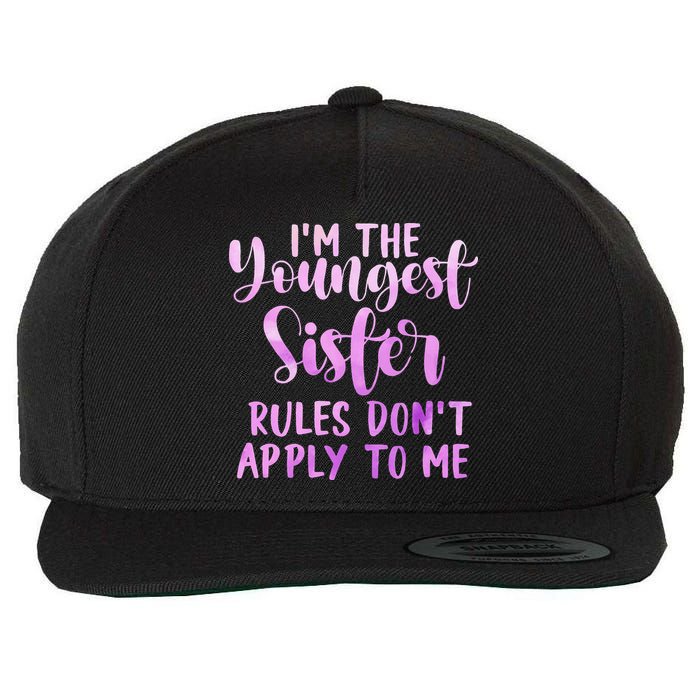 Rules Don't Apply To Me Youngest Sister 3 Sisters Matching Wool Snapback Cap