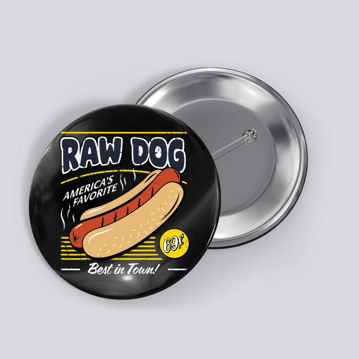 Raw Dog AmericaS Favourite Button
