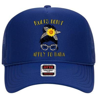 Rules Don't Apply To Nana Grandma Christmas Mother's Day Cute Gift High Crown Mesh Back Trucker Hat