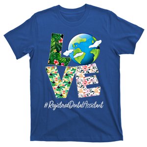 Registered Dental Assistant Love Earth Day 52nd Anniversary Meaningful Gift T-Shirt