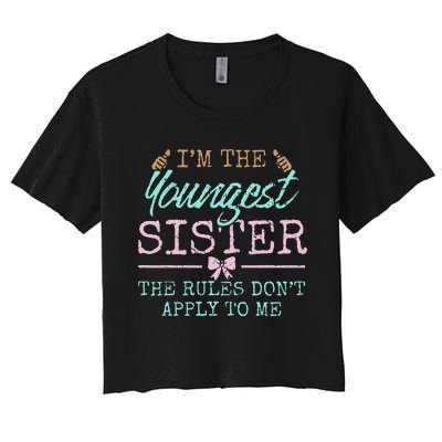 Rules Don't Apply to Me Youngest Adult 3 Sisters Matching Women's Crop Top Tee