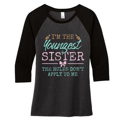 Rules Don't Apply to Me Youngest Adult 3 Sisters Matching Women's Tri-Blend 3/4-Sleeve Raglan Shirt