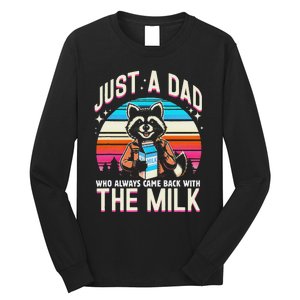 Raccoon Dad Always Came Back With The Milk Long Sleeve Shirt