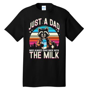 Raccoon Dad Always Came Back With The Milk Tall T-Shirt