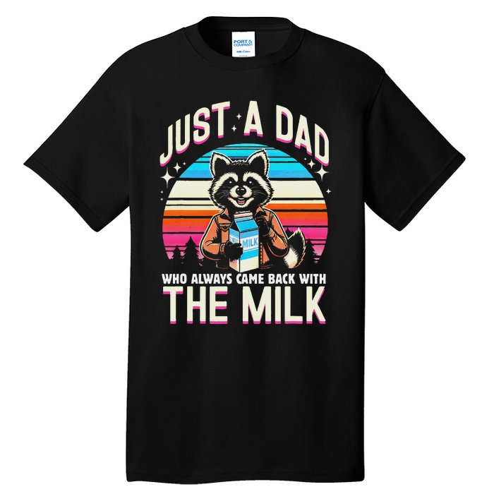 Raccoon Dad Always Came Back With The Milk Tall T-Shirt