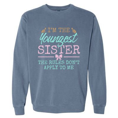 Rules Don't Apply To Me Youngest Adult 3 Sisters Matching Gift Garment-Dyed Sweatshirt