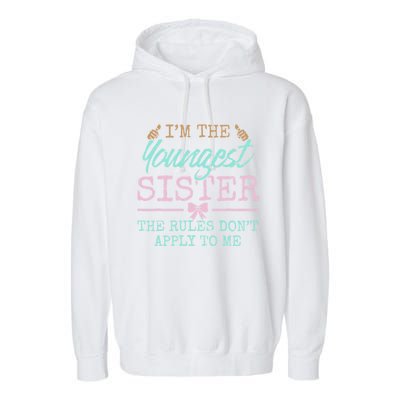 Rules Don't Apply To Me Youngest Adult 3 Sisters Matching Gift Garment-Dyed Fleece Hoodie