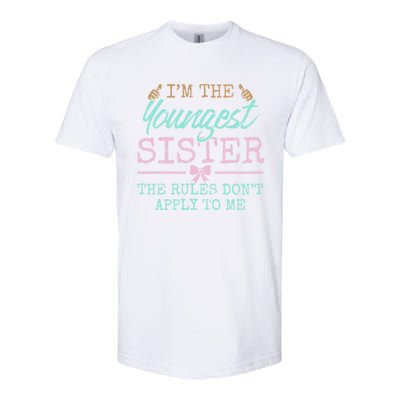 Rules Don't Apply To Me Youngest Adult 3 Sisters Matching Gift Softstyle CVC T-Shirt