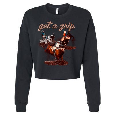Rodeo Dad Bull Rider Get A Grip Western Country Cowboy Gift Cropped Pullover Crew