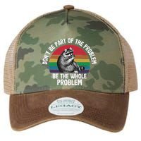 Racoon DonT Be Part Of The Problem Be The Whole Problem Legacy Tie Dye Trucker Hat