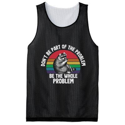 Racoon DonT Be Part Of The Problem Be The Whole Problem Mesh Reversible Basketball Jersey Tank