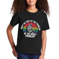 Racoon DonT Be Part Of The Problem Be The Whole Problem Kids T-Shirt