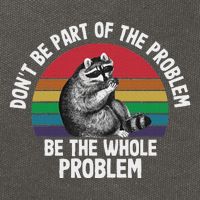 Racoon DonT Be Part Of The Problem Be The Whole Problem Cotton Canvas Backpack