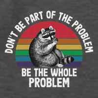 Racoon DonT Be Part Of The Problem Be The Whole Problem Vector Backpack